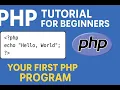 PHP Tutorial for Beginners Your First PHP Program