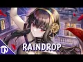 Download Lagu Nightcore - Raindrop (Lyrics)