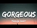Download Lagu Gorgeous - Taylor Swift (Lyrics)