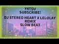 DJ STEREO HEART X LELOLAY X MASHUP MENGKANE - SLOW + REVERB VIRAL TIKTOK TREND 2021