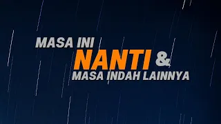 nuca masa ini nanti dan masa indah lainnya lirik lagu indonesia