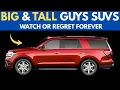 5 SUVs For Tall AND Big Guys Finally Room To BREATHE