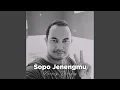 Sopo Jenengmu
