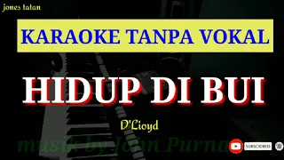 Download Lagu karaoke tanpa vokal // HIDUP DI BUI _ D'Lloyd MP3