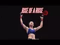 Rise of A Rose - A Rose Namajunas Short Film