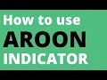 Strategy with Aroon Indicator How to use it