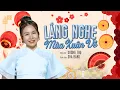 Lagu LẮNG NGHE MÙA XUÂN VỀ Mới Nhất | SHA BĂNG | XUÂN 2024