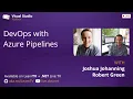 Visual Studio Toolbox Live - DevOps with Azure Pipelines