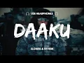 Download Lagu Daaku - BADSHAH ( Blown Up version ) daaku badshah slowed \u0026 reverb + 8d audio