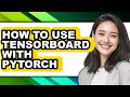 How to Use Tensorboard with Pytorch easy Method