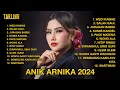 Download Lagu ANIK ARNIKA FULL ALBUM 2024 WEDI RABINE  #tarlingmania #anikarnika #newarnikajaya