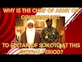 Lagu Why Is The Chief Of Army On Courtesy Visit To Sultan Of Sokoto At This Crucial Period?
