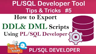 How to Export DDL Create Alter Drop Truncate DML Insert Scripts Using Developer Tool