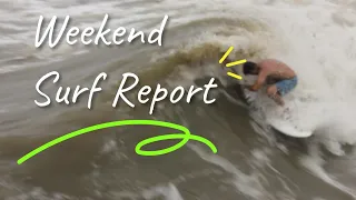 Weekend Surf Report - Upper Texas Coast