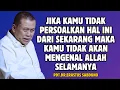Download Lagu JIKA KAMU TIDAK PERSOALKAN HAL INI MAKA KAMU TIDAK AKAN MENGENAL ALLAH SELAMANYA