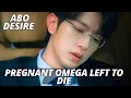 Download Lagu ABO Desire Episode 11 (ENG SUB) - The Pregnancy Almost Ended His Life!