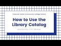 How to Use the Library Catalog