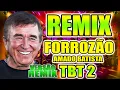 Lagu FORROZÃO DO AMADO BATISTA VERSÃO REMIX TBT 2 / TOP MIX
