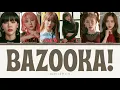 Download Lagu GWSN (공원소녀) | BAZOOKA! {Color Coded Lyrics / 가사 | Rom |한글 | Eng}