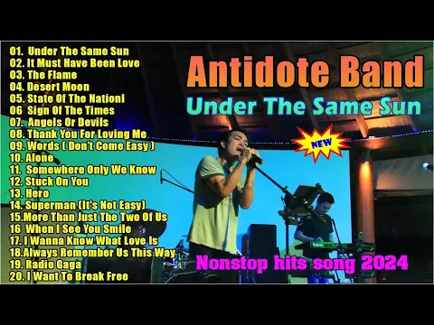 Download MP3 Antidote Band Best Songs 2023 - Antidote Band Nonstop Hits Songs 2023 - The Flame,Under The Same Sun