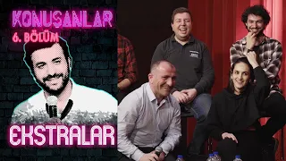 Konuşanlar 6 Bölüm Ekstralar 