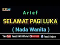 Download Lagu Selamat Pagi Luka - Arief [ KARAOKE ] Nada Wanita