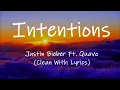 Download Lagu Justin Bieber - Intentions Ft. Quavo (Clean With Lyrics)