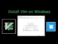 How to Install Vim 9 1 on Windows 11 2026 Step-by-Step Guide