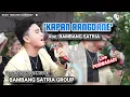 Download Lagu Kapan Rangdane  ( Cover ) - Bambang Satria - Tarling Dangdut Bambang Satria Group Live Purwadadi
