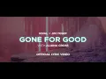 Download Lagu Rival x Jim Yosef - Gone For Good (w/ Alaina Cross) [Lyric Video]