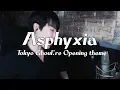 Download Lagu Tokyo Ghoul:re OP (도쿄구울:re OP) Asphyxia - Cö shu Nie II cover by RU