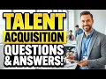 TALENT ACQUISITION INTERVIEW QUESTIONS ANSWERS PASS YOUR TA INTERVIEW