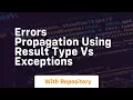 Errors propagation using result type vs exceptions