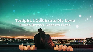 Download Tonight I Celebrate My Love (lyrics) MP3