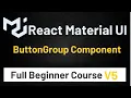 Material UI In React JS Tutorial ButtonGroup Component material UI V5