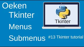 Creating Menus and Submenus with Tkinter and Python part-13
