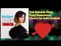 Lagu Tak Seindah Cinta yang Semestinya (Cover) by Della Firdatia