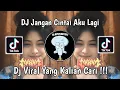 Download Lagu DJ KAMU SUNGGUH TERLALU JANGAN CINTAI AKU LAGI VIRAL TIK TOK TERBARU 2024 YANG KALIAN CARI !