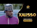 Lagu XALISSO - Saison 2 - Episode 21 : Bande Annonce