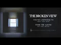 Download Lagu The Broken View - Not The One (Official Audio)