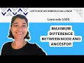 Maximum Difference Between Node and Ancestor Leetcode 1026 Binary Trees