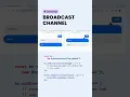 The Broadcast Channel Web API