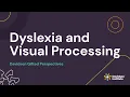 Dyslexia and Visual Processing