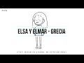 Elsa y Elmar feat. (Jósean Log & Daniel, Me Estás Matando) ; Grecia (Letra) ❤️.