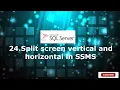 24 Split screen vertical and horizontal in SSMS