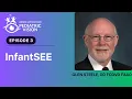 APV Podcast Ep 3 The InfantSEE Program