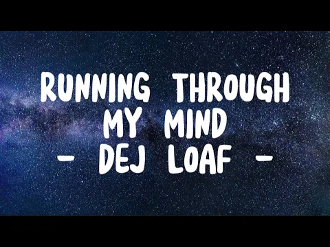 Download MP3 RUNNING THROUGH MY MIND - DEJ LOAF ||SONG LYRICS||