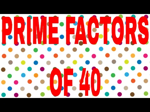 Download MP3 Prime factors of 40