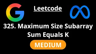Maximum Size Subarray Sum Equals K - Leetcode 325