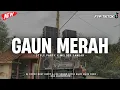 Download Lagu DJ GAUN MERAH X MELODY SANGAR NGUK NGUK DERR || ONE REVOLUTION